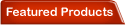 Featured Products